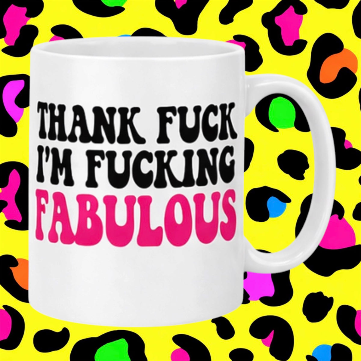 I’m Fabulous Rude Funnt Adult Mug