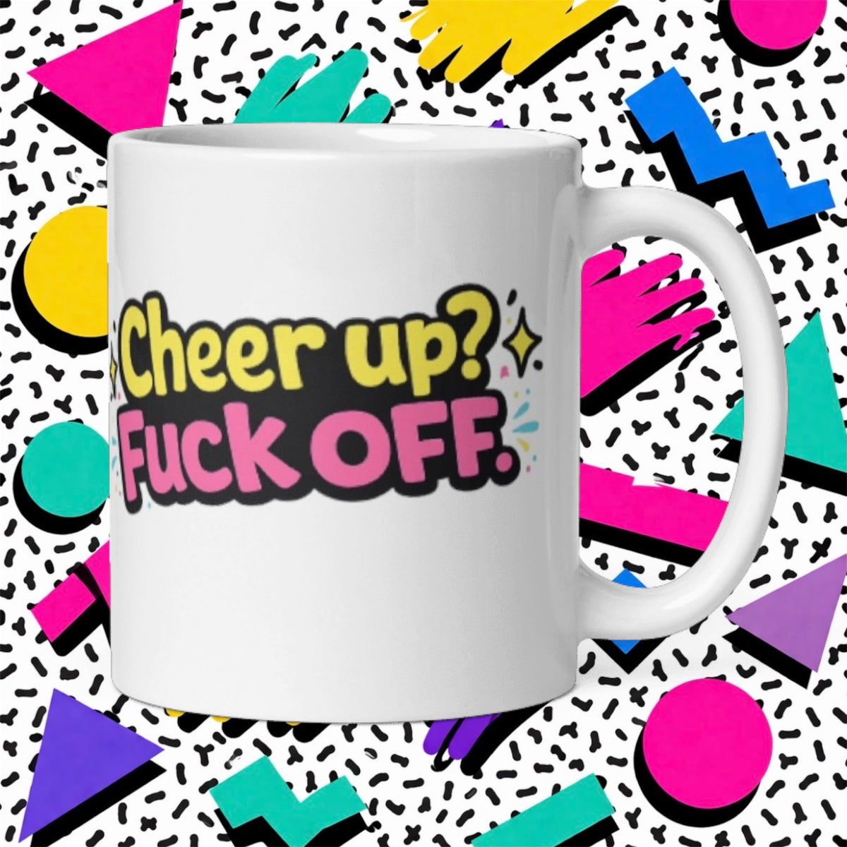 Cheer Up Rude Funny Adult Mug