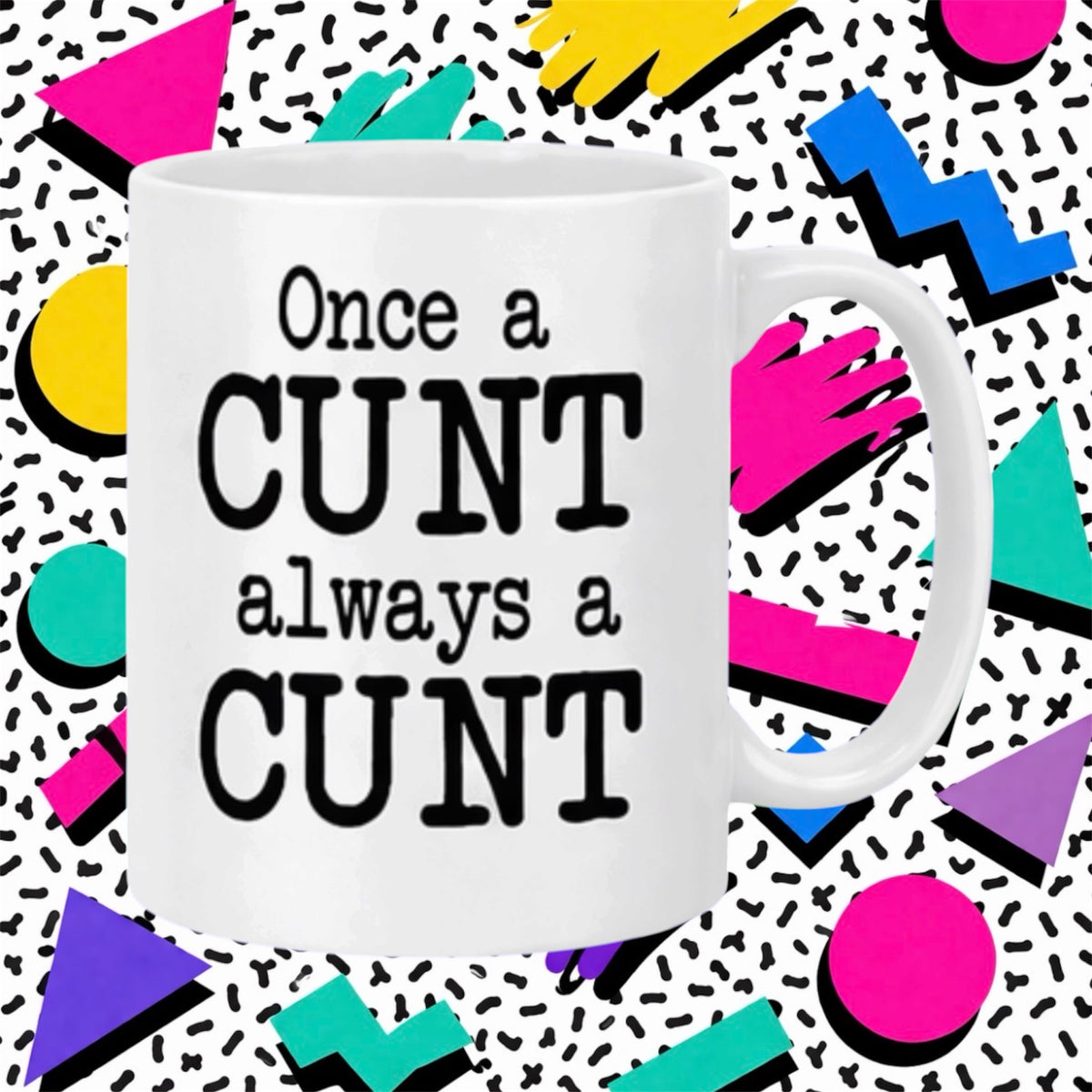 Once Always Rude Funnt Audlt Mug