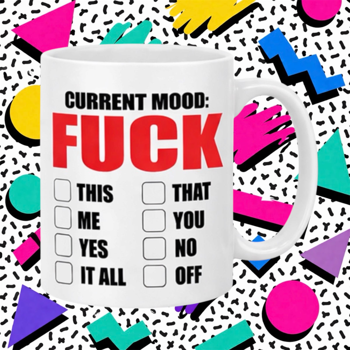 Current Mood Rude Funny Adult Mug