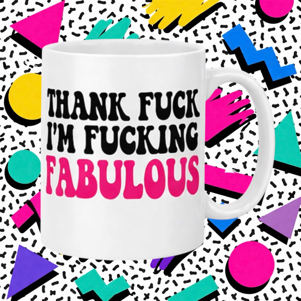 I’m Fabulous Rude Funnt Adult Mug