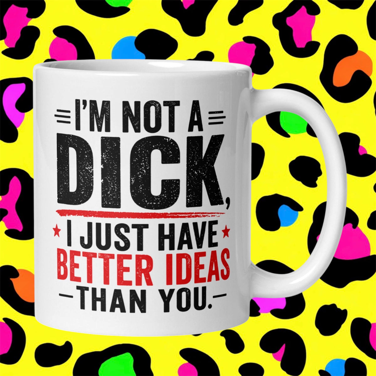Better Ideas Rude Funny Adult Mug