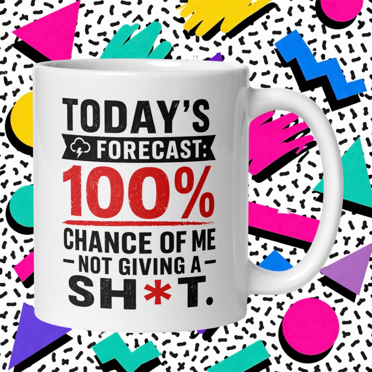 Today’s Forecast Rude Funny Adult Mug