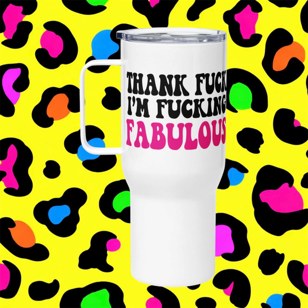I’m Fabulous Rude Funny Adult Travel Mug