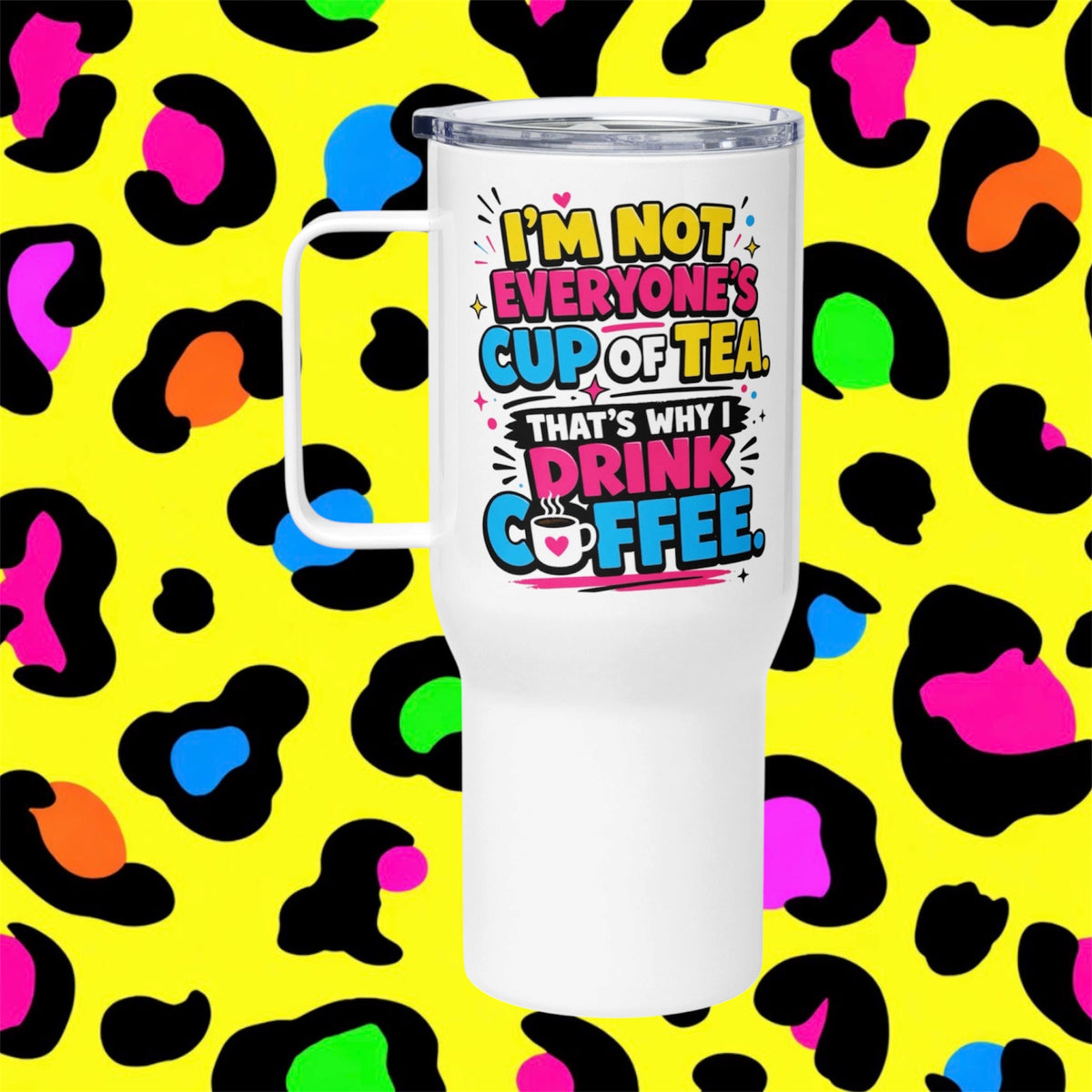 Not Everyone’s Cup of Tea Rude Funny Adult Travel Mug