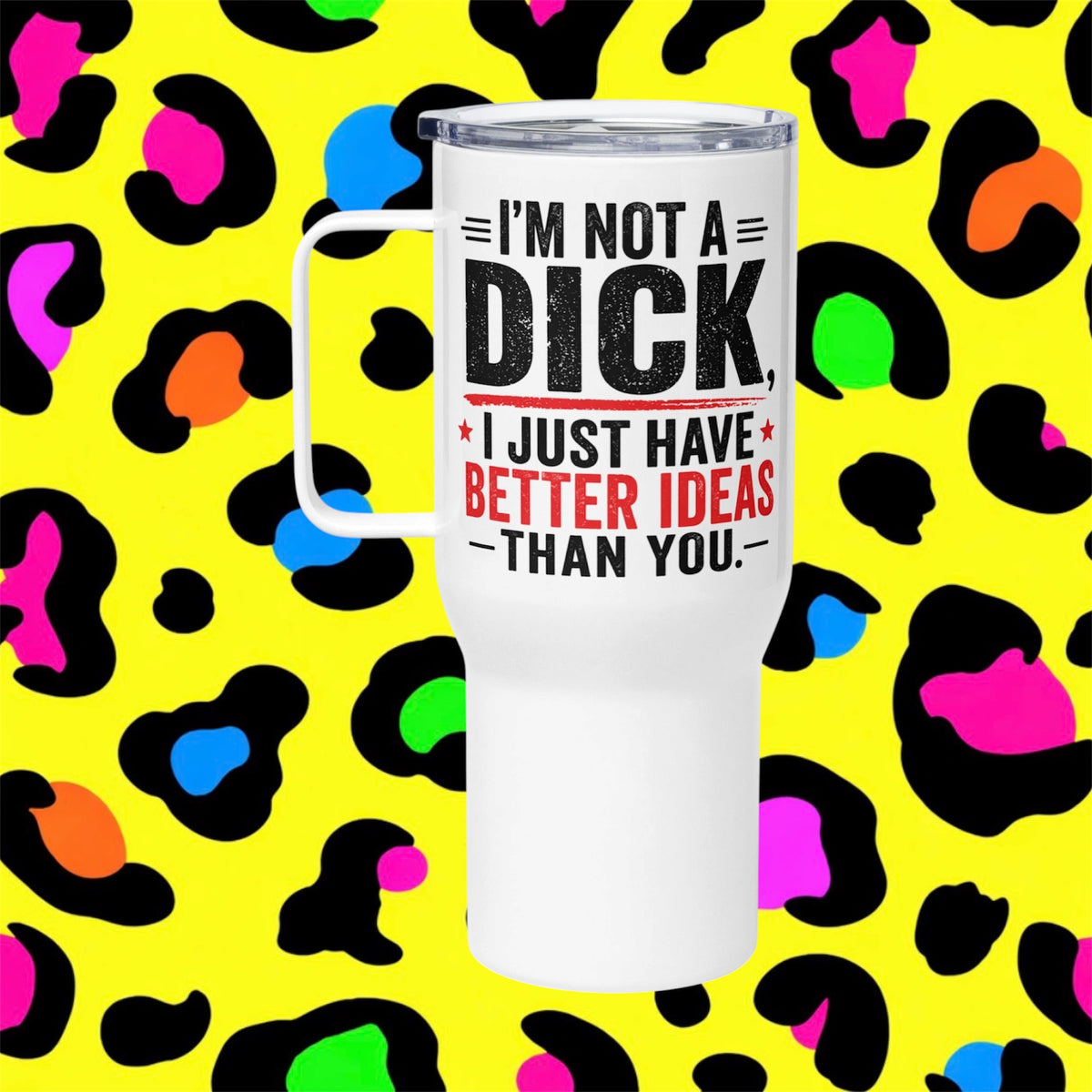 Better Ideas Rude Adult Funny Travel Mug