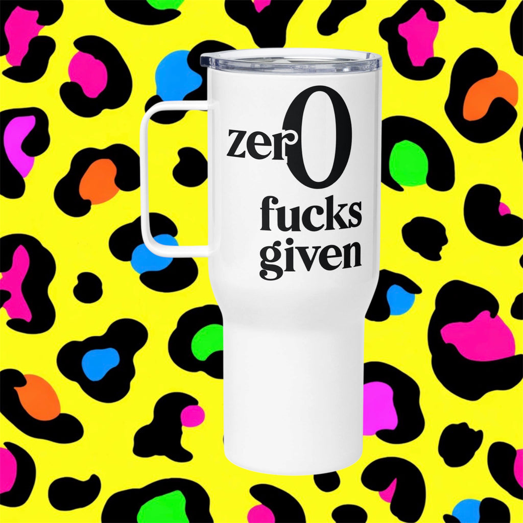 Zero Given Rude Funny Adult Travel Mug