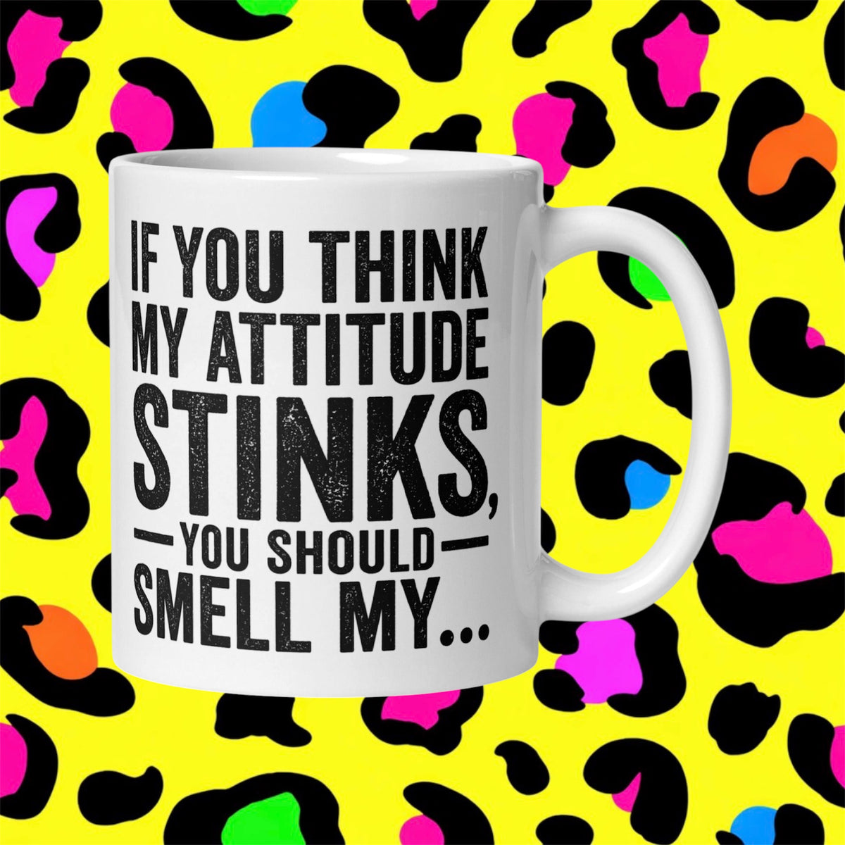 My Attitude Stinks Rude Funny Adult Mug